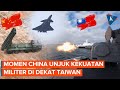 Momen Tentara Jet Tempur Dan Kapal Perang China Kepung Taiwan