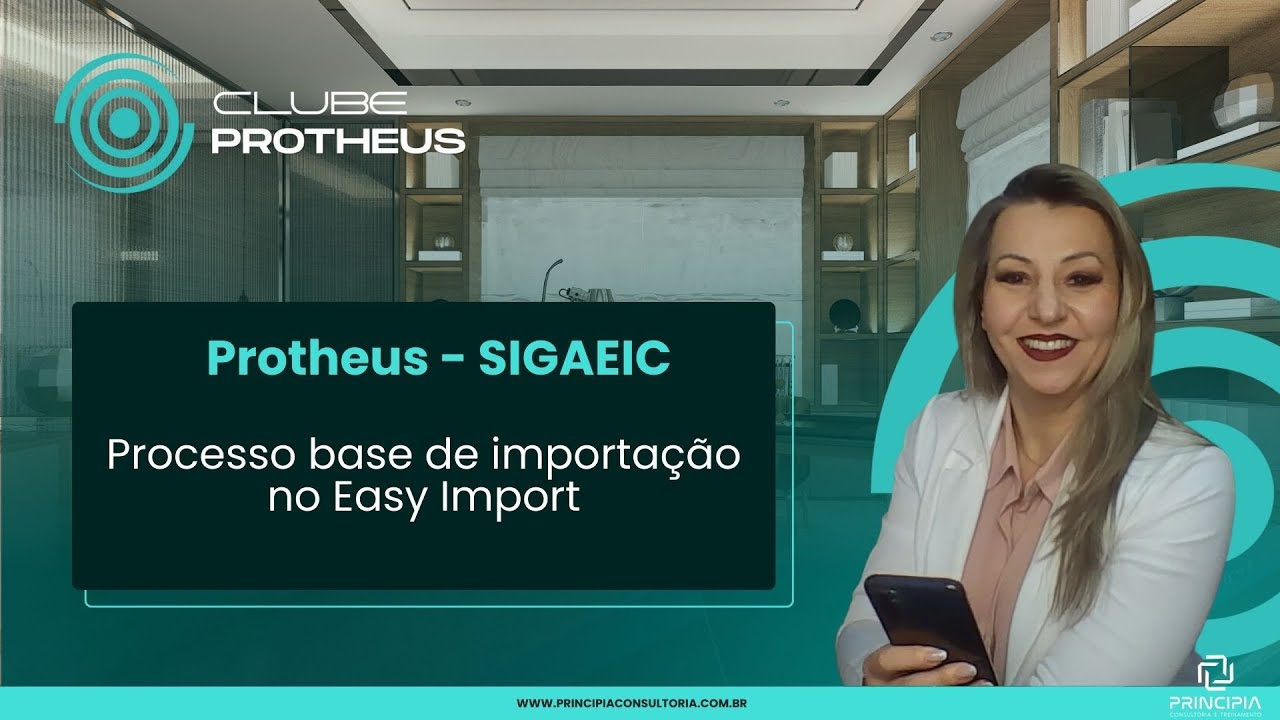 PROTHEUS: SIGAEIC - Processo base de importação no Easy Import