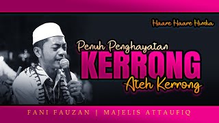 Download lagu Terbaru KERRONG ATEH KERRONG - Fani Fauzan - MAJELIS ATTAUFIQ 2024 mp3 Download lagu Terbaru KERRONG ATEH KERRONG - Fani Fauzan - MAJELIS ATTAUFIQ 2024 mp3