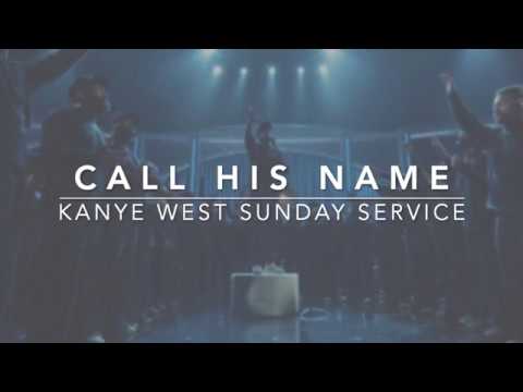 Kanye West Sunday Service - Call His Name/Say My Name Remix (Lyrics)