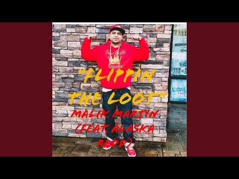 Flippin' The Loot (feat. Alaska Redd)
