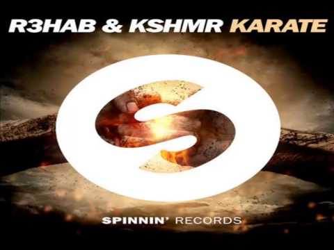 R3hab & Kshmr - Karate (Original Mix)