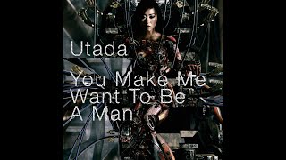 Utada Hikaru - You Make Me Want To Be A Man (Tom Neville Mix)