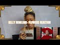 Kelly Rowland- Flowers REACTION video Kelly Rowland- Flowers REACTION video