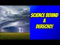 What Is A Derecho Here S The Science Behind HOW It Works