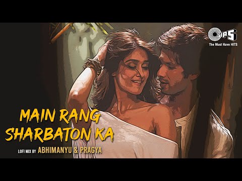 Main Rang Sharbaton Ka - Lofi Mix | Phata Poster Nikhla Hero | Shahid | Ileana | Atif Aslam,Chinmayi