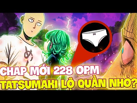 CHAP MỚI 228 OPM | TATSUMAKI BỊ KING NHÌN THẤY QUẦN NHỎ?! | SONIC XUẤT HIỆN TRỞ LẠI?!