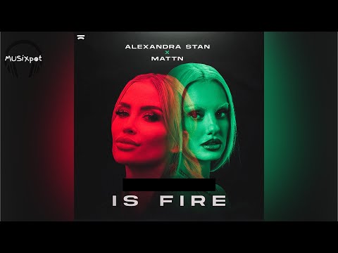 Alexandra Stan - B**** Is Fire (Clean Version) w/ MATTN