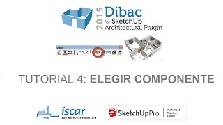 Tutorial 4: Elegir Componente- Dibac 2015 for SketchUp (Español)