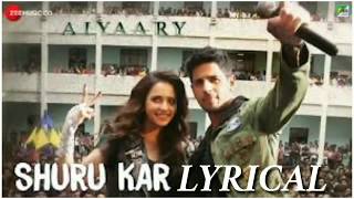 Shuru Kar Lyrics _ Aiyaary _ Amit Mishra, Neha Bhasin _ Rochak Kohli _ Manoj Muntashir