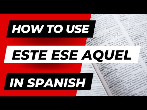 Basic Spanish grammar | Este Ese Aquel Explained
