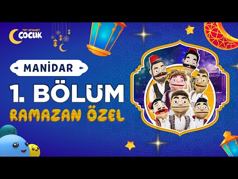 Manidar | 1. Bölüm | Ramazan Özel 🌙