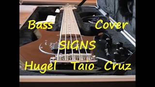 Hugel Taio Cruz - Signs (BASS COVER)