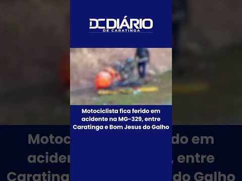 Motociclista fica ferido em acidente na MG-329, entre Caratinga e Bom Jesus do Galho