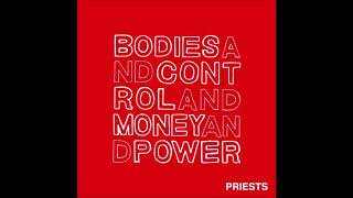 Priests - Bodies And Control And Money And Power (2014 EP)