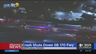 Multi-Vehicle Crash Shuts Down SB 170 Freeway In North Hollywood