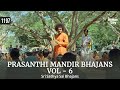 1197 - Prasanthi Mandir Bhajans Vol - 6 | Soothing | Sri Sathya Sai Bhajans
