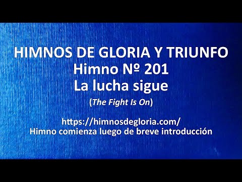 Himnos de Gloria Nº 201 - La lucha sigue