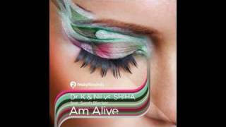 Dr K & Nii VS Shiha feat. Sarah Blacker - Am Alive (DJ Tarkan & V-Sag Remix)