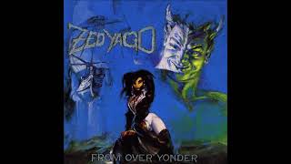 Zed Yago - From Over Yonder (FULL ALBUM) 1988