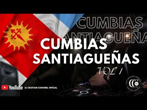 CUMBIAS SANTIAGUEÑAS VOL 1 - DJ CRISTIAN CORONEL 🤯🤯