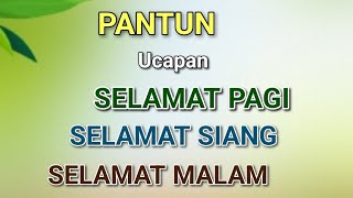 Download lagu Pantun Ucapan Selamat Pagi, Selamat Siang, Selamat Malam. mp3