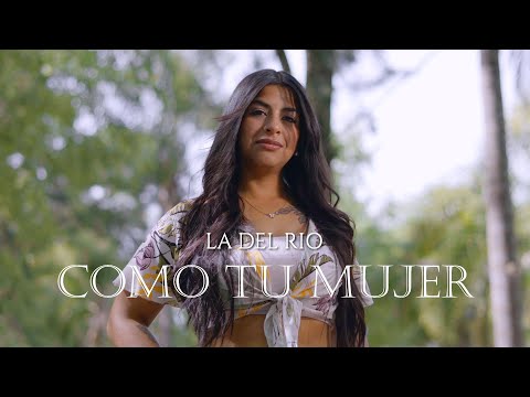 LA DEL RIO - COMO TU MUJER (VIDEO OFICIAL)