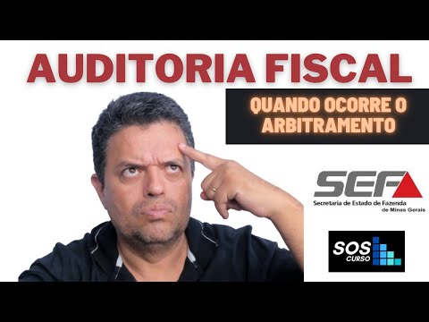 AUDITORIA CONTÁBIL - FISCAL - ARBITRAMENTO - SEFAZ MG - PROFESSOR TUDÃO - SOSCURSO