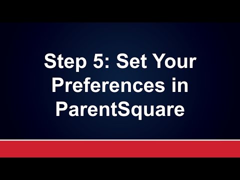 Step 5: Set Your Preferences in ParentSquare