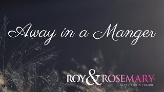 Away in a Manger Christmas Lullaby | Live Studio Session with Roy & Rosemary