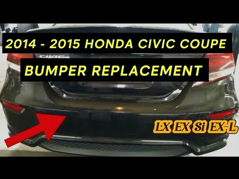 2014 - 2015 HONDA CIVIC REAR BUMPER REPLACEMENT TUTORIAL | 2014 2015 | COUPE 2.4L LX EX Si EX-L