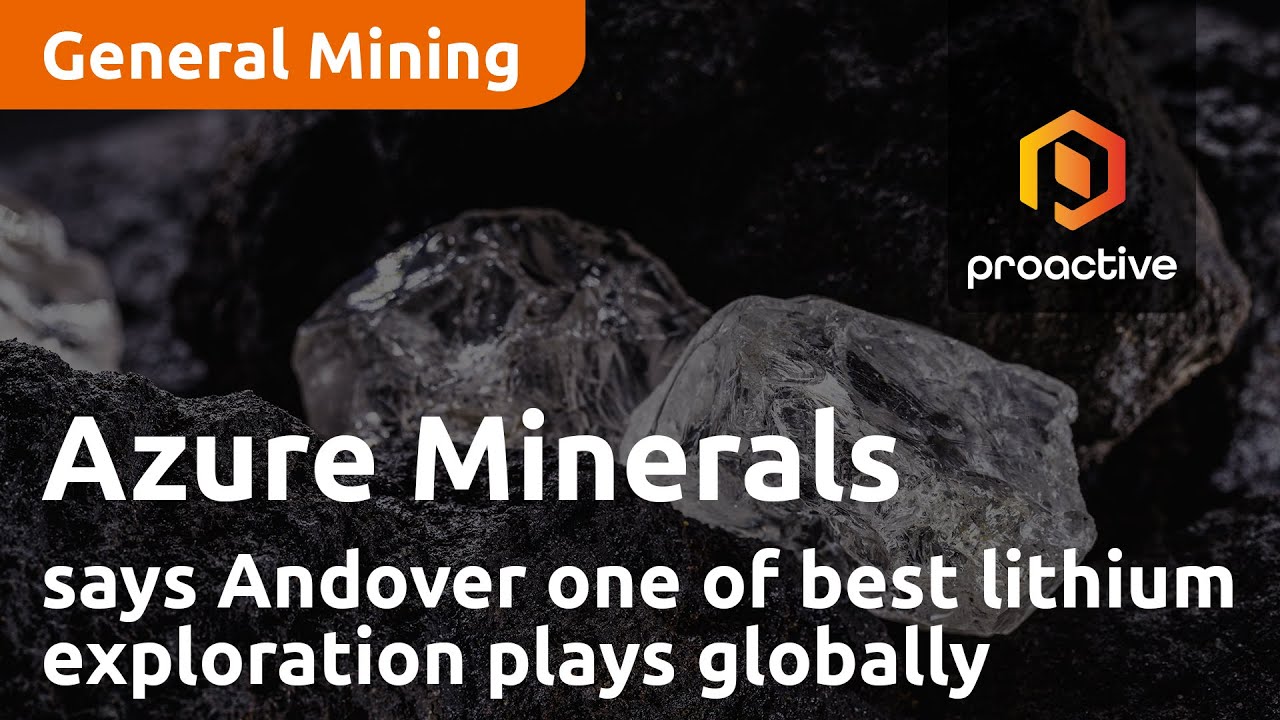 Azure Minerals says Andover one of best lithium exploration plays globally
