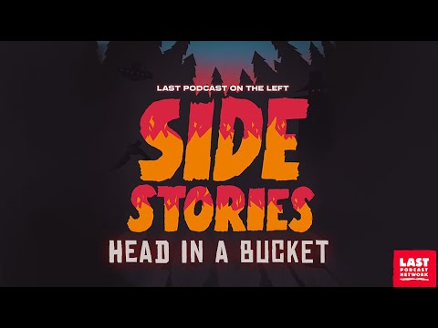 Side Stories: Head in a Bucket