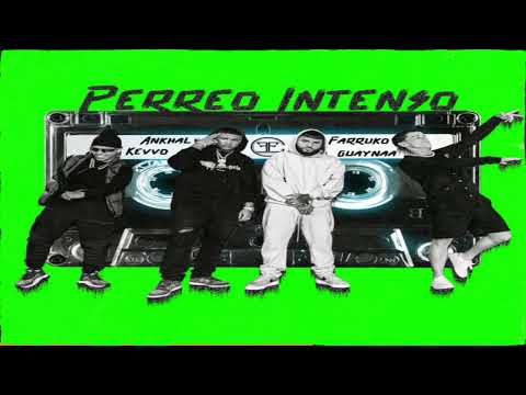Farruko × Kevvo × Ankhal × Guaynaa - Perreo Intenso 😈