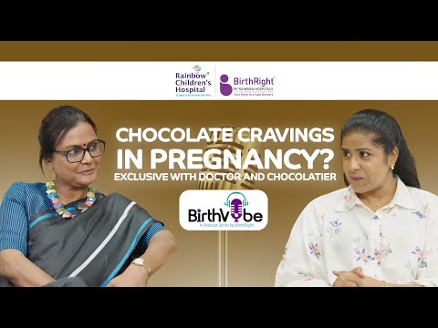 Chocolate cravings in pregnancy? | Dr Pranathi Reddy & Chef Nikitha Umesh | BirthVibe by BirthRight