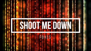 Shoot Me Down // Foxes subtitulada en español