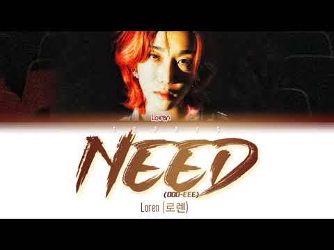 LØREN 로렌 'NEED (OOO-EEE)' (Color coded lyrics Eng/Rom/Han)