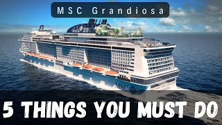 Don't Miss These 5 Things on MSC Grandiosa!
