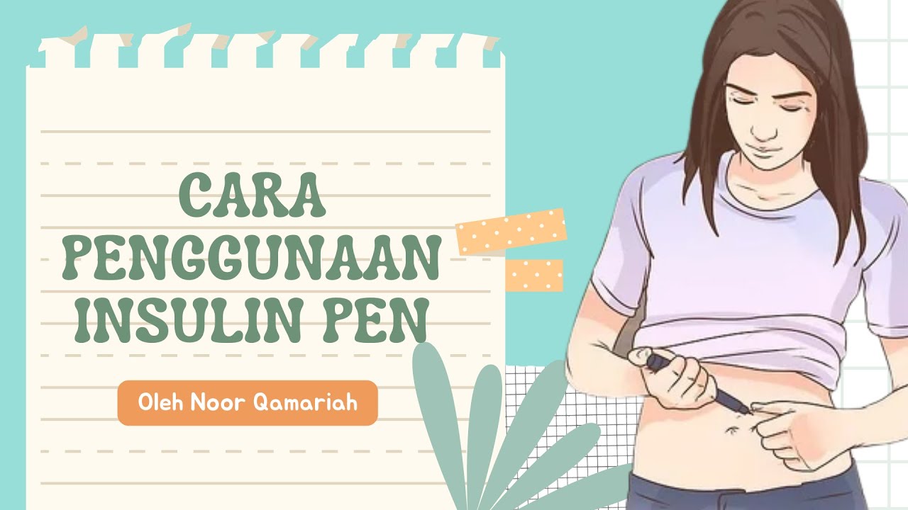 CARA PENGGUNAAN INSULIN PEN