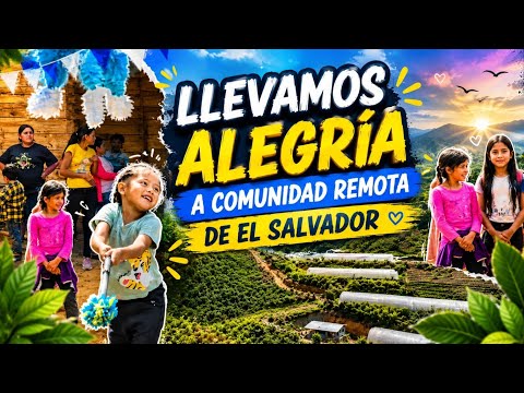 Llevamos Alegría Al Cipresalito En Citalá, Chalatenango, El Salvador, Gracias A Suscriptores.