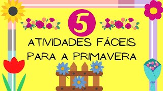 Atividades Para Educação Infantil Sobre A Primavera