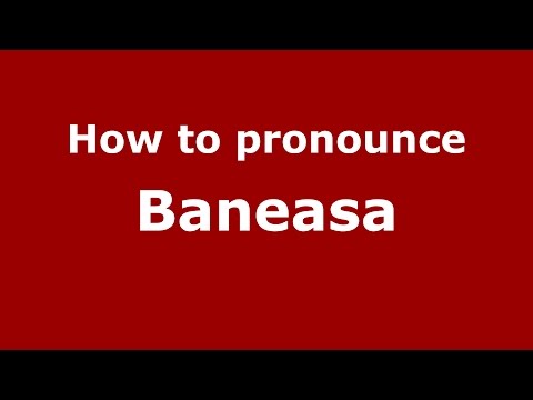 How to pronounce Băneasa