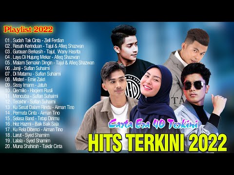 ♫ Hits Terkini Melayu 2022 ~ Carta Era 40 Terkini 2022 ~ Best Malaysia Songs