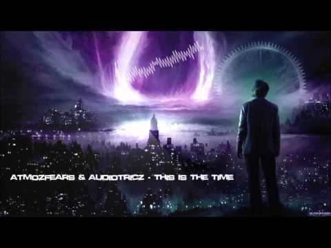 Atmozfears & Audiotricz - This Is The Time (Mastered Rip) [HQ Original]