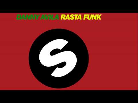Danny Avila - Rasta Funk (Radio Edit) [Official]
