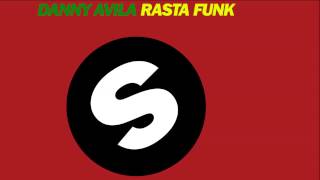 Danny Avila - Rasta Funk (Radio Edit) [Official]