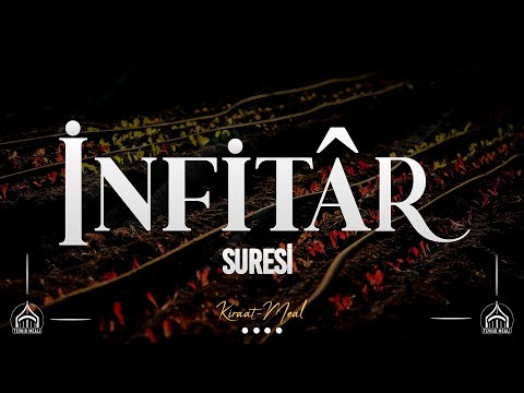 İnfitâr Suresi Kıraati ve Türkçe Meali | Enes Yelgün