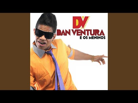 Bonde do Dan Ventura e os Meninos