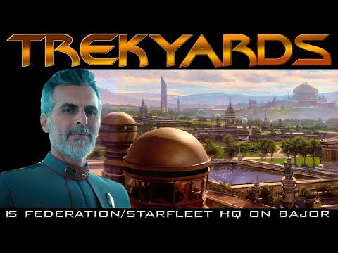 Is Federation/Starfleet HQ on Bajor?? - Theory Discussion