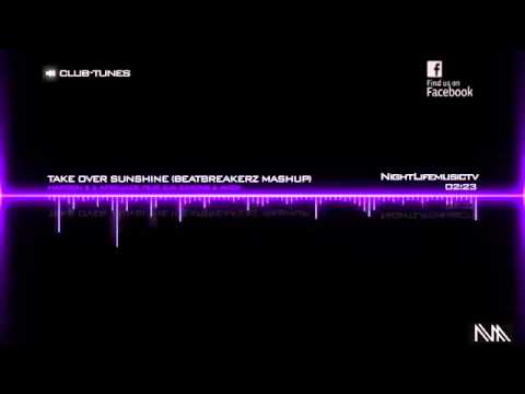 Maroon 5 Afrojack feat. Eva Simons Avicii - Take Over Sunshine (Beatbreakerz Mashup)